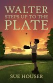 Walter Steps Up to the Plate (eBook, ePUB)