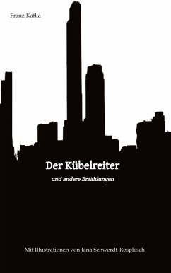 Der Kübelreiter und andere Erzählungen - Kafka, Franz;Schwerdt-Rosplesch, Jana