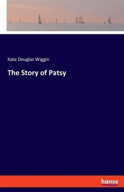 The Story of Patsy - Wiggin, Kate Douglas