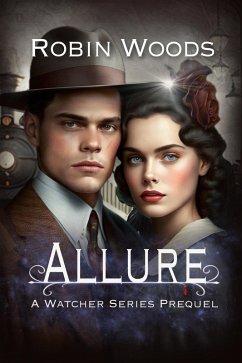 Allure: A Watcher Series Prequel (The Watcher Series, #0.5) (eBook, ePUB) - Woods, Robin