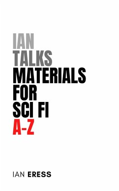 Cover Ian Talks Materials for Sci Fi A-Z (Topics for Writers, #3) (eBook, ePUB)