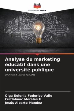 Analyse du marketing éducatif dans une université publique - Federico Valle, Olga Selenia;Morales H., Cuitlahuac;Mendez, Jesús Alberto