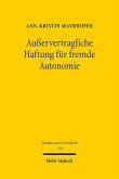 Außervertragliche Haftung für fremde Autonomie