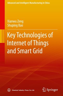 Key Technologies of Internet of Things and Smart Grid - Zeng, Xianwu;Bao, Shuping