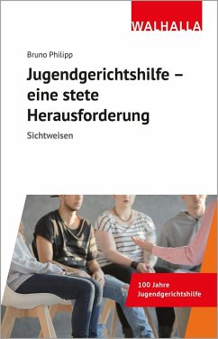 Jugendgerichtshilfe - eine stete Herausforderung - Philipp, Bruno