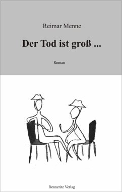 Der Tod ist groß ... - Menne, Reimar