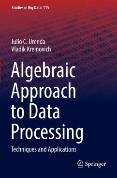 Algebraic Approach to Data Processing - Urenda, Julio C.;Kreinovich, Vladik