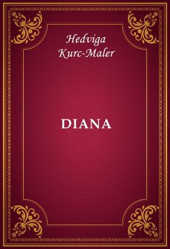 Diana (eBook, ePUB) - Kurc-Maler, Hedviga