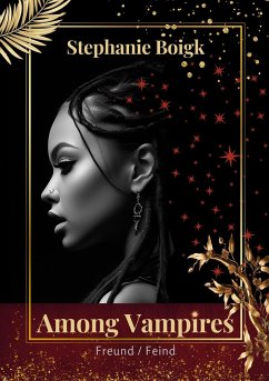 Among Vampires 3 - Freund/Feind - Boigk, Stephanie