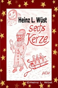 Sechs Kerze - Wüst, Heinz Ludwig