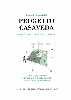 I primi 10 anni del PROGETTO CASAVEDA. Origine, principi e casi di studio (eBook, PDF) - Checchi, Alessandro; Federica Bindi, Maria