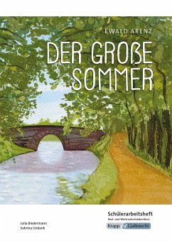 Der große Sommer - Ewald Arenz - Schülerarbeitsheft - G-Niveau - Biedermann, Julia;UNdank, Sabrina