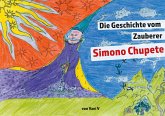 Die Geschichte vom Zauberer Simono Chupete