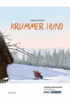 Krummer Hund - Juliane Pickel - Schülerarbeitsheft - G-Niveau - Fuchs, Florian
