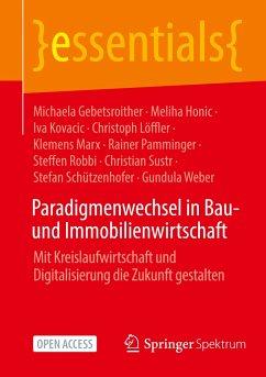 Paradigmenwechsel in Bau- und Immobilienwirtschaft - Gebetsroither, Michaela;Honic, Meliha;Kovacic, Iva