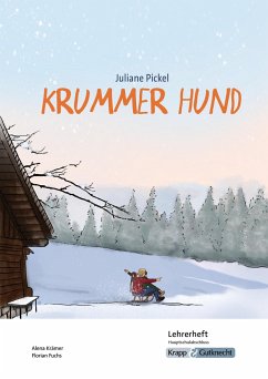 Krummer Hund - Juliane Pickel - Lehrerheft - G-Niveau - Fuchs, Florian; Krämer, Alena