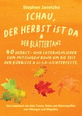 Schau, der Herbst ist da & Der Blättertanz