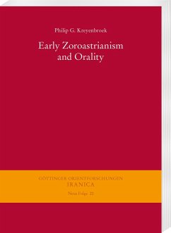 Early Zoroastrianism and Orality - Kreyenbroek, Philip G.