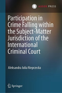 Participation in Crime Falling Within the Subject-Matter Jurisdiction of the International Criminal Court - Nieprzecka, Aleksandra