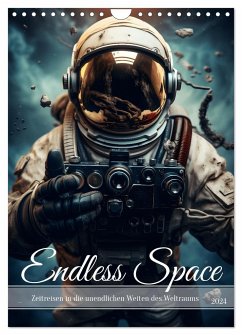 Endless Space - Zeitreisen in die unendlichen Weites des Weltraums (Wandkalender 2024 DIN A4 hoch), CALVENDO Monatskalender - HollywayArt