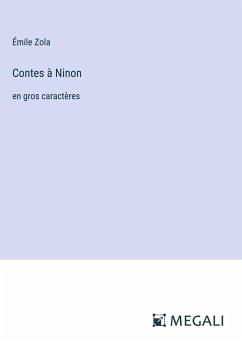 Contes à Ninon - Zola, Émile
