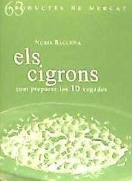 Els cigrons : com preparar-los 10 vegades - Bàguena i Maranges, Núria