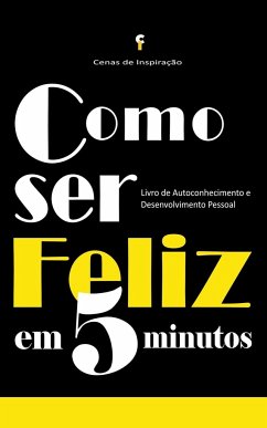 Como Ser Feliz em 5 Minutos - Inspiracao, Cenas de