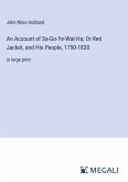 An Account of Sa-Go-Ye-Wat-Ha; Or Red Jacket, and His People, 1750-1830