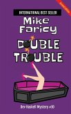 Double Trouble (Dev Haskell Private Investigator Book 10) second edition