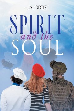 Spirit and the Soul - J. A. Ortiz