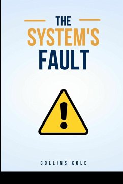 The System's Fault - Collins, Kole