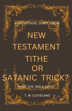 New Testament Tithe Or Satanic Trick? - Cleveland, Terry