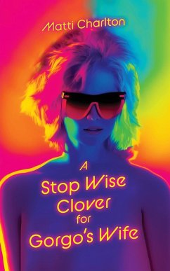 A Stop Wise Clover for Gorgo's Wife - Charlton, Matti