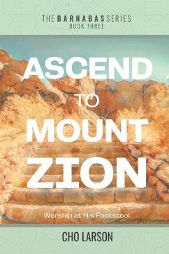 Ascend to Mount Zion - Larson, Cho