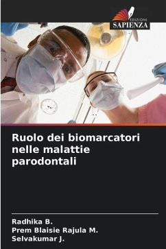 Ruolo dei biomarcatori nelle malattie parodontali - B., Radhika;M., Prem Blaisie Rajula;J., Selvakumar