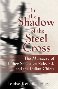 In the Shadow of the Steel Cross - Hunt, Louise Ketchum