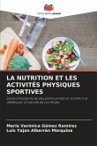 LA NUTRITION ET LES ACTIVITÉS PHYSIQUES SPORTIVES