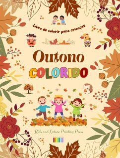 Outono colorido   Livro de colorir para crianças   Desenhos alegres de florestas, animais, Halloween e muito mais - Press, Nature Printing; Kids