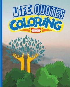 Life Quotes and Coloring Book - Nguyen, Thy