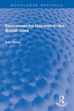 Environmental Hazards in the British Isles (eBook, PDF) - Perry, A. H.