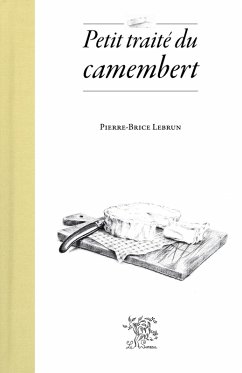 Petit traité du camembert (eBook, ePUB) - Lebrun, Pierre-Brice