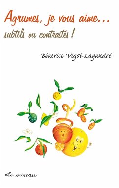 Cover Agrumes, je vous aime... - subtils ou contrastés ! (eBook, PDF)