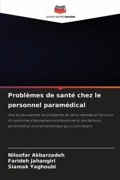 Problèmes de santé chez le personnel paramédical - Akbarzadeh, Niloofar;Jahangiri, Farideh;Yaghoubi, Siamak
