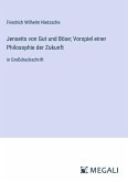 Jenseits von Gut und Böse; Vorspiel einer Philosophie der Zukunft