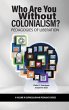 Who Are You Without Colonialism? - Bild 1