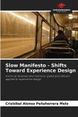 Slow Manifesto - Shifts Toward Experience Design
