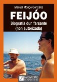 Feijóo. Biografía dun farsante Feijóo. Biografía dun farsante