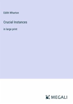 Crucial Instances - Wharton, Edith