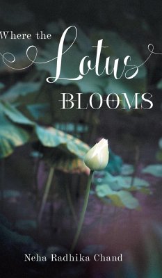 Where the Lotus Blooms - Chand, Neha Radhika