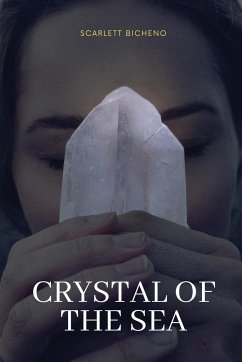 Crystal of the Sea - Bicheno, Scarlett